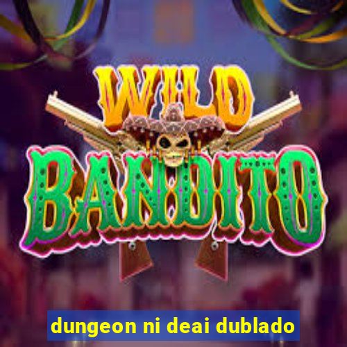 dungeon ni deai dublado